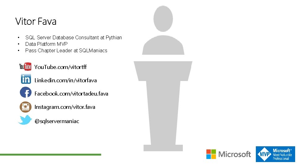 Vitor Fava • • • SQL Server Database Consultant at Pythian Data Platform MVP