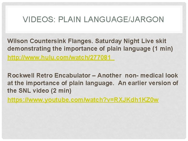 VIDEOS: PLAIN LANGUAGE/JARGON Wilson Countersink Flanges. Saturday Night Live skit demonstrating the importance of