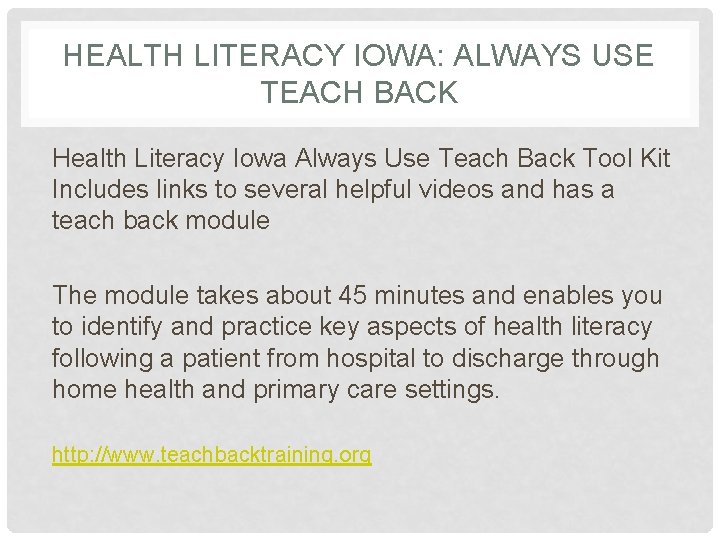 HEALTH LITERACY IOWA: ALWAYS USE TEACH BACK Health Literacy Iowa Always Use Teach Back