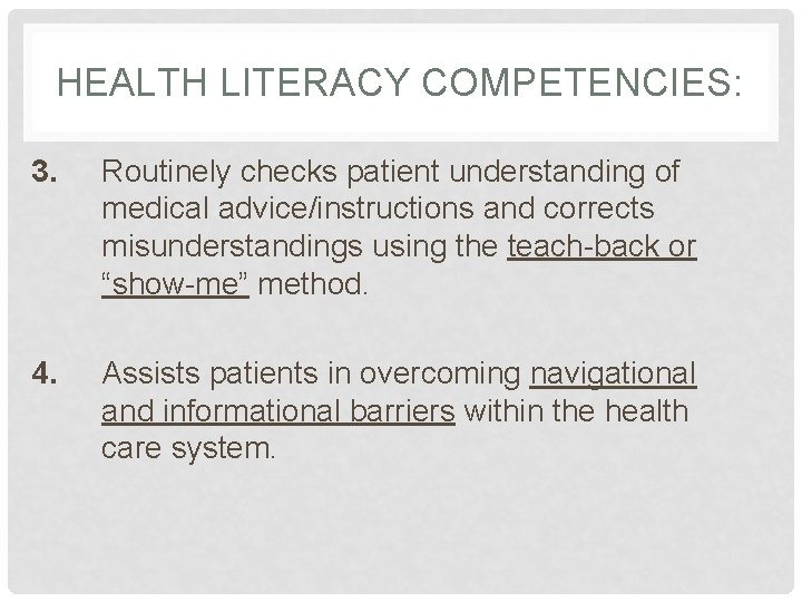 HEALTH LITERACY COMPETENCIES: 3. Routinely checks patient understanding of medical advice/instructions and corrects misunderstandings