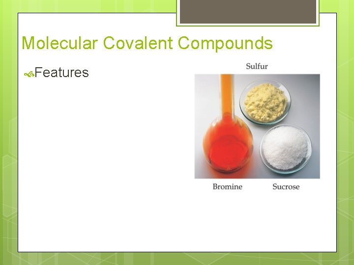 Molecular Covalent Compounds Features 