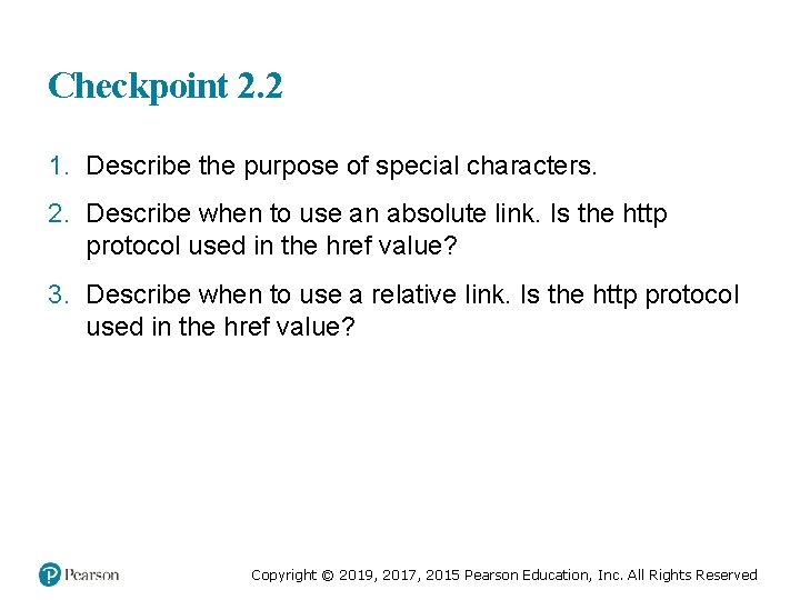 Checkpoint 2. 2 1. Describe the purpose of special characters. 2. Describe when to