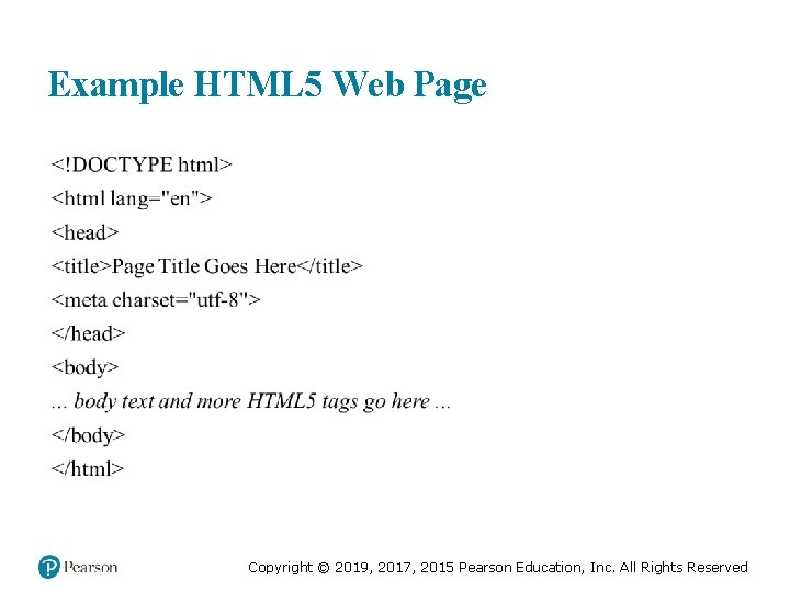 Example HTML 5 Web Page Copyright © 2019, 2017, 2015 Pearson Education, Inc. All