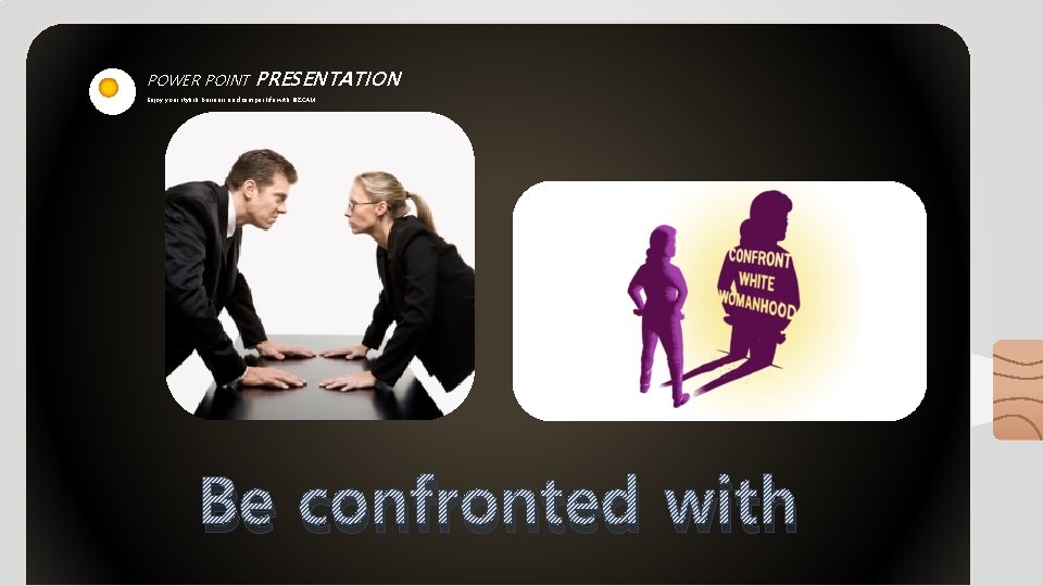 POWER POINT PRESENTATION Enjoy your stylish business and campus life with BIZCAM Be confronted