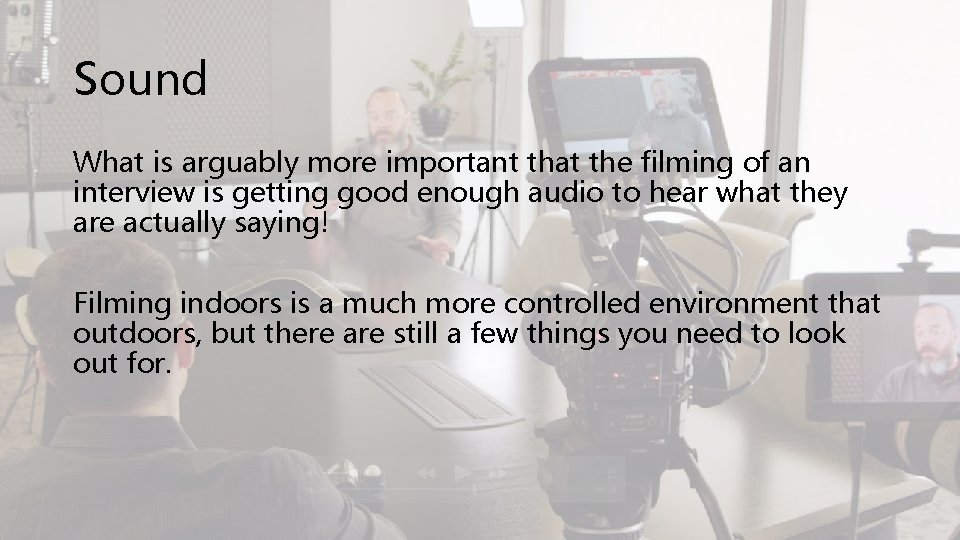 Filming Interviews Indoors Cameras You should be filming