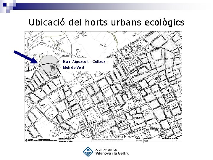 Ubicació del horts urbans ecològics Barri Aiguacuit – Collada – Molí de Vent 