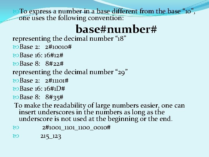 To express a number in a base different from the base “ 10”, To express a number in a base different from the base “ 10”,