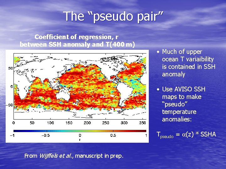 The “pseudo pair” Coefficient of regression, r between SSH anomaly and T(400 m) •