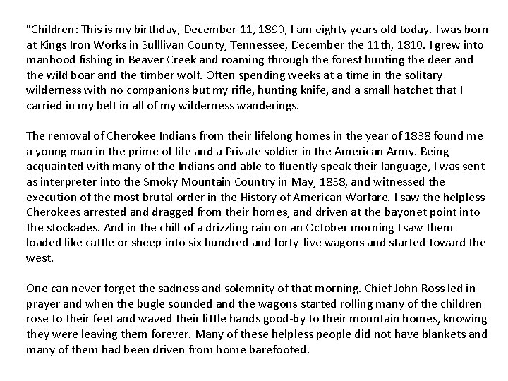 "Children: This is my birthday, December 11, 1890, I am eighty years old today.
