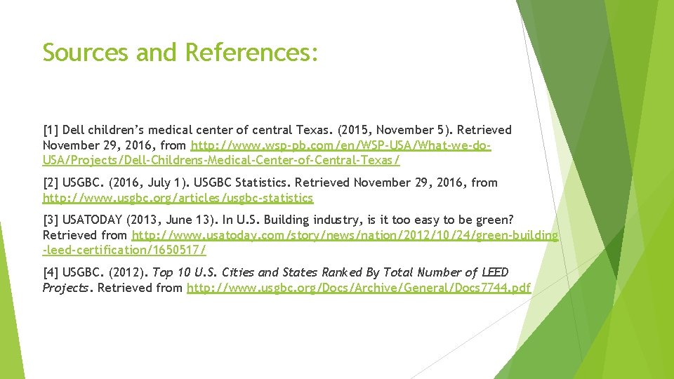 Sources and References: [1] Dell children’s medical center of central Texas. (2015, November 5).