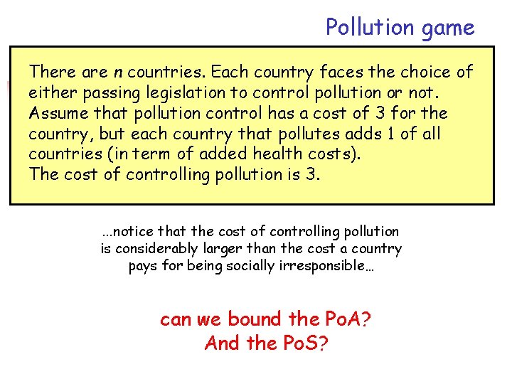 Pollution game There are n countries. Each country faces the choice of either passing