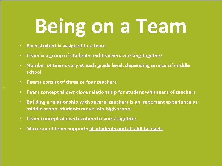 Being on a Team • Each student is assigned to a team • Team