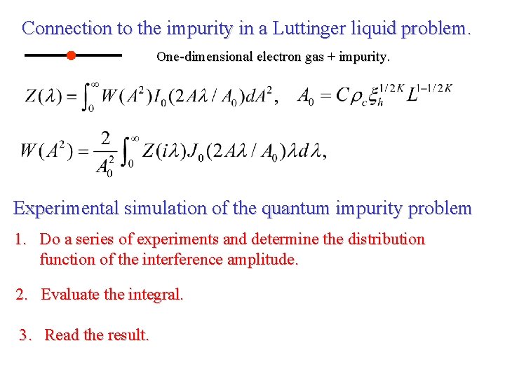 Connection to the impurity in a Luttinger liquid problem. One-dimensional electron gas + impurity.