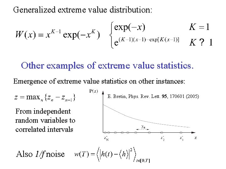 Generalized extreme value distribution: Other examples of extreme value statistics. Emergence of extreme value