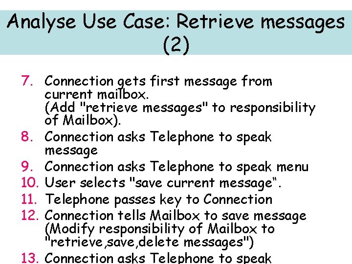 Analyse Use Case: Retrieve messages (2) 7. Connection gets first message from current mailbox.