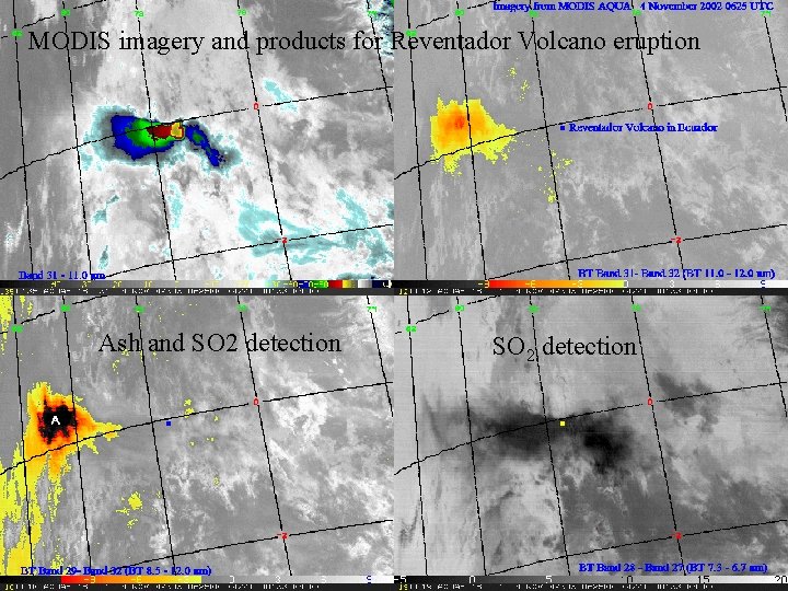 MODIS imagery and products for Reventador Volcano eruption Ash and SO 2 detection 