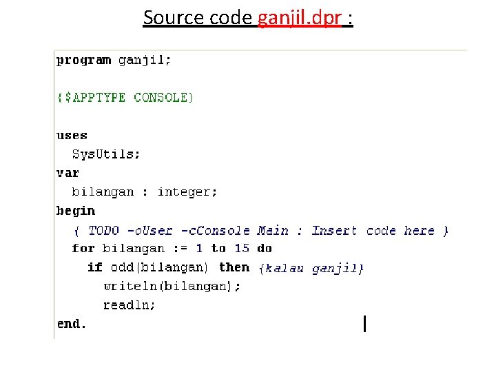 Source code ganjil. dpr : 