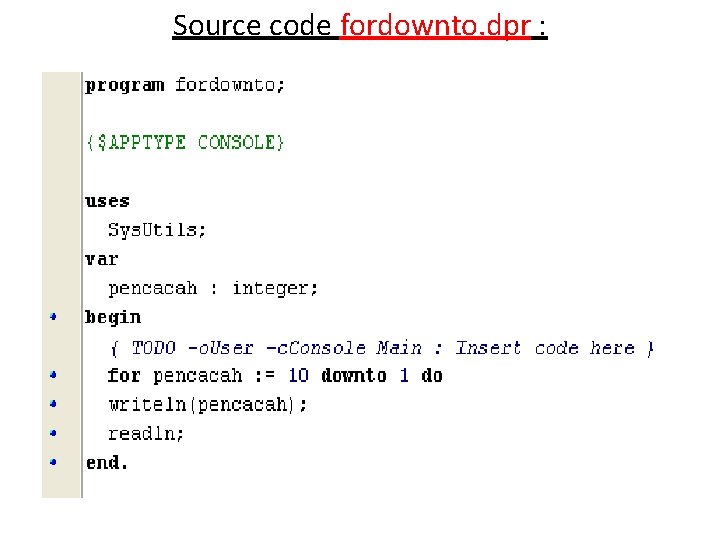 Source code fordownto. dpr : 