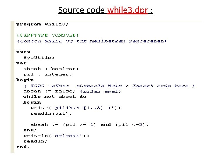 Source code while 3. dpr : 