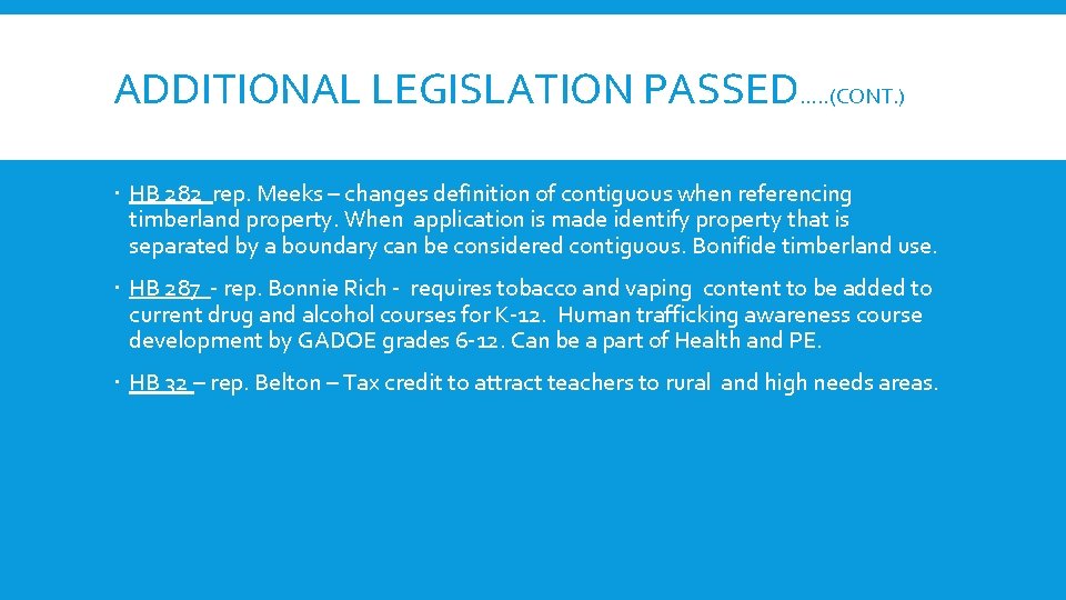 ADDITIONAL LEGISLATION PASSED…. . (CONT. ) HB 282 rep. Meeks – changes definition of