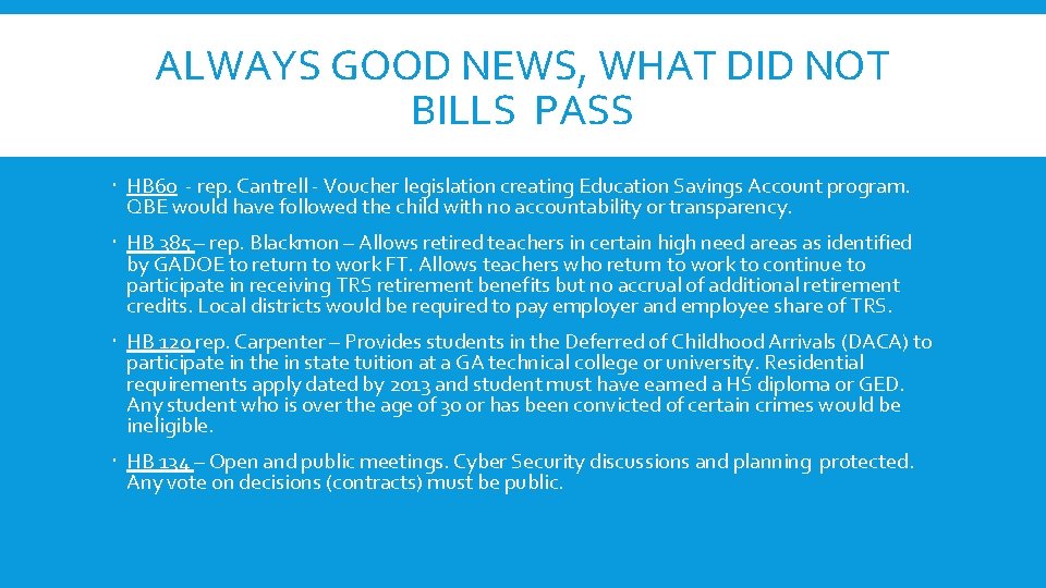 ALWAYS GOOD NEWS, WHAT DID NOT BILLS PASS HB 60 - rep. Cantrell -