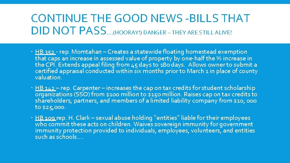 CONTINUE THE GOOD NEWS -BILLS THAT DID NOT PASS…. (HOORAY!) DANGER – THEY ARE