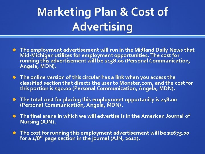 Marketing Plan & Cost of Advertising The employment advertisement will run in the Midland