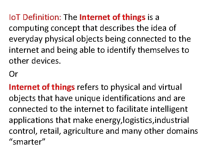 Io. T Definition: The Internet of things is a computing concept that describes the