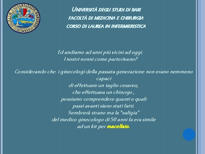 UNIVERSITÀ DEGLI STUDI DI BARI FACOLTÀ DI MEDICINA E CHIRURGIA CORSO DI LAUREA IN