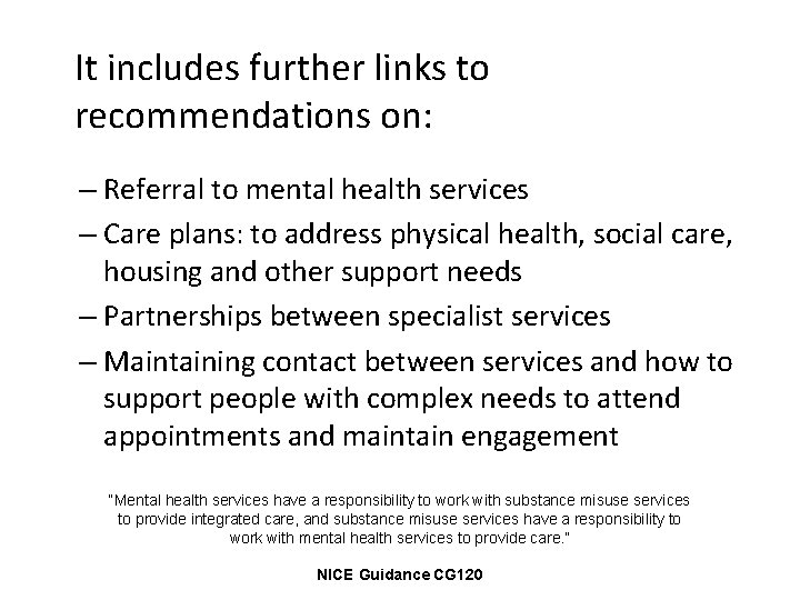 It includes further links to recommendations on: – Referral to mental health services –
