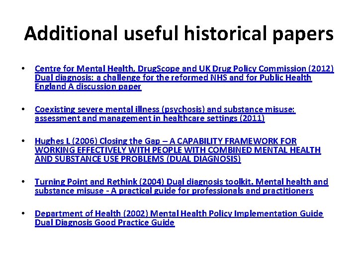 Additional useful historical papers • Centre for Mental Health, Drug. Scope and UK Drug