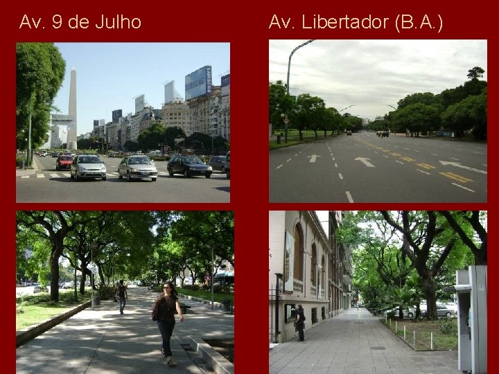 Av. 9 de Julho Av. Libertador (B. A. ) 