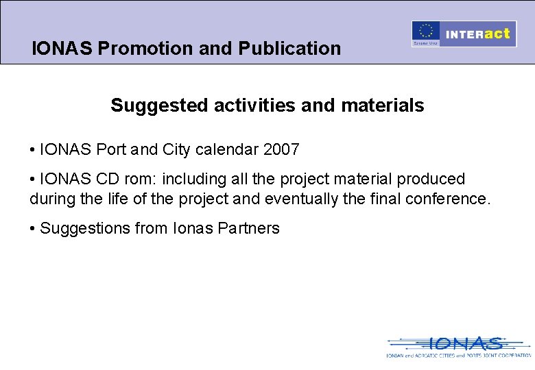 IONAS Promotion and Publication Suggested activities and materials • • IONAS Port and City