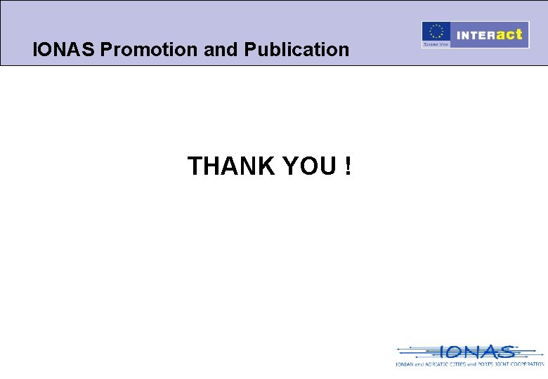 IONAS Promotion and Publication • THANK YOU ! 