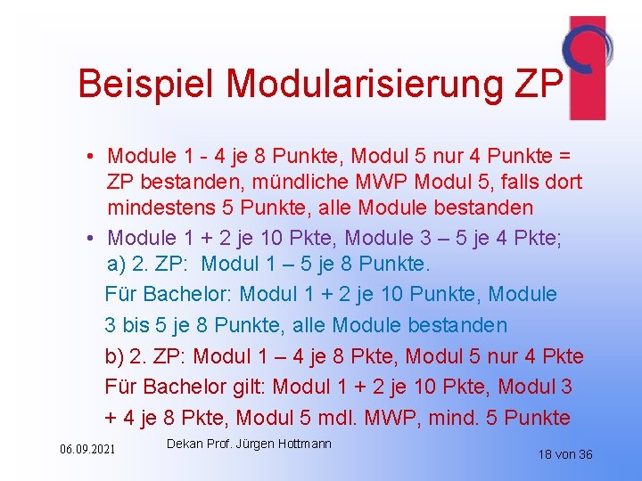 Beispiel Modularisierung ZP • Module 1 - 4 je 8 Punkte, Modul 5 nur