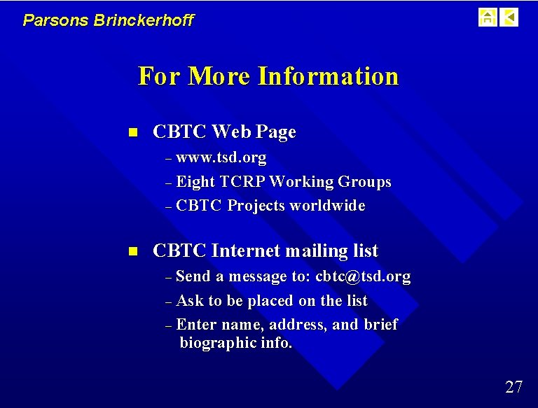 Parsons Brinckerhoff For More Information n CBTC Web Page – www. tsd. org –