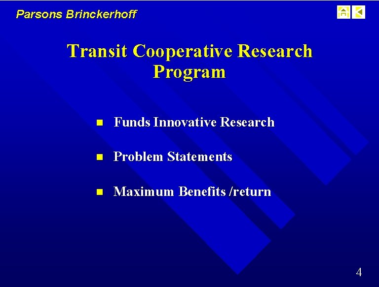 Parsons Brinckerhoff Transit Cooperative Research Program n Funds Innovative Research n Problem Statements n