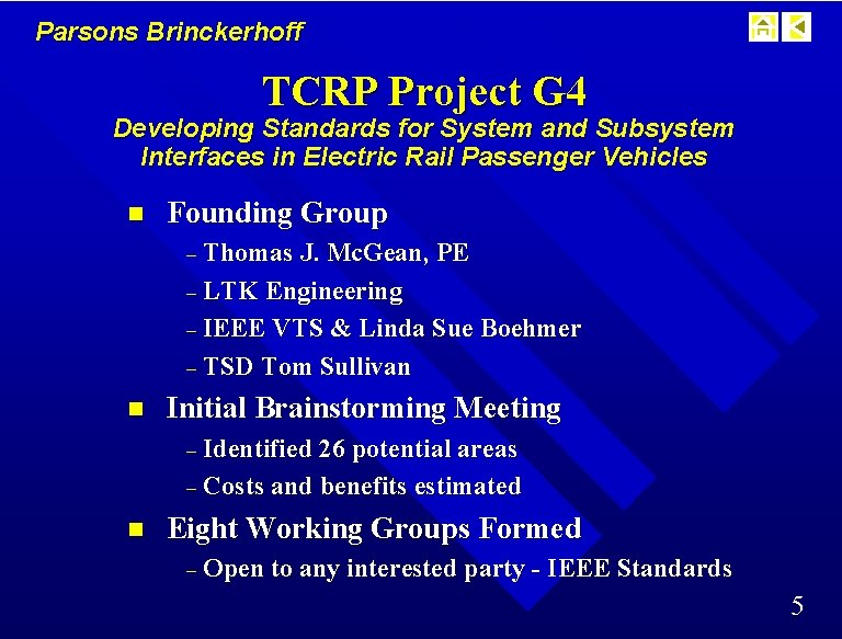 Parsons Brinckerhoff TCRP Project G 4 Developing Standards for System and Subsystem Interfaces in