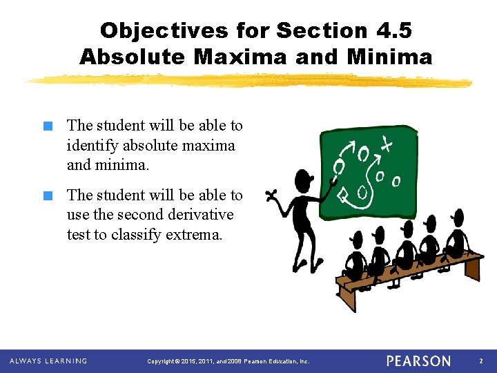 Objectives for Section 4. 5 Absolute Maxima and Minima ■ The student will be