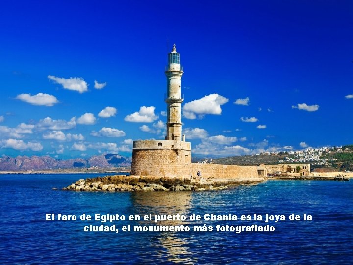 El faro de Egipto en el puerto de Chania es la joya de la