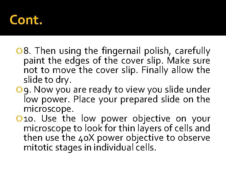 Cont. 8. Then using the fingernail polish, carefully paint the edges of the cover