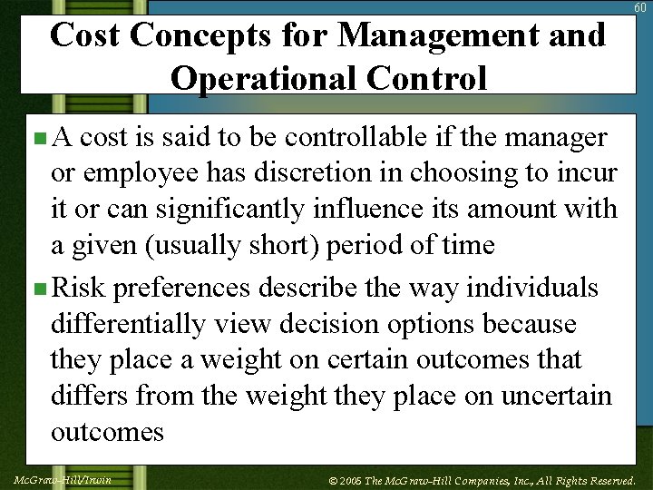 Cost Concepts for Management and Operational Control 60 n. A cost is said to