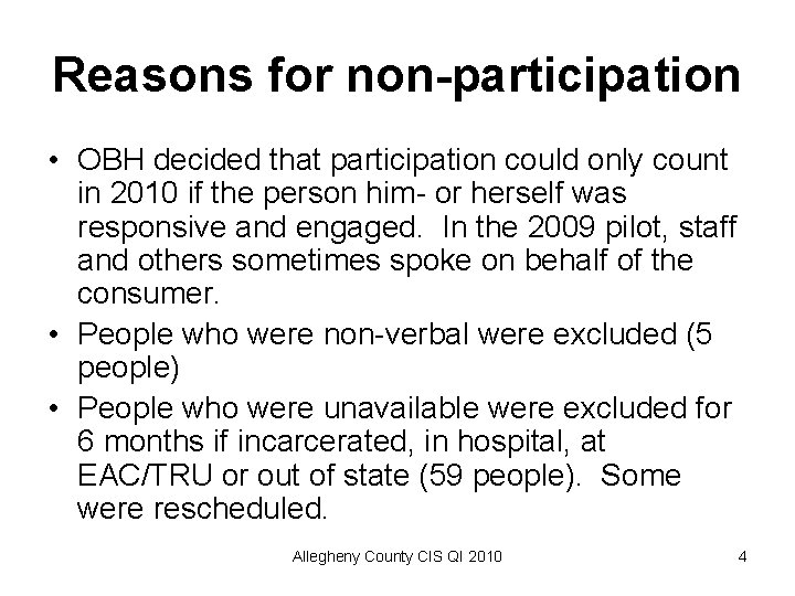 Reasons for non-participation • OBH decided that participation could only count in 2010 if