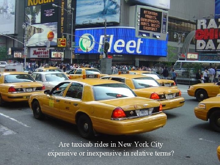 Are taxicab rides in New York City expensive or inexpensive in relative terms? 