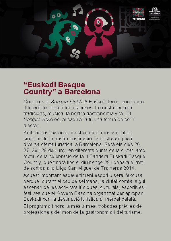 “Euskadi Basque Country” a Barcelona Coneixes el Basque Style? A Euskadi tenim una forma
