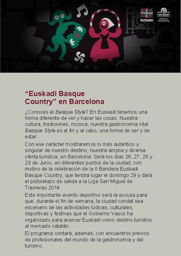 “Euskadi Basque Country” en Barcelona ¿Conoces el Basque Style? En Euskadi tenemos una forma