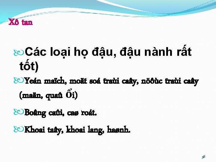 Xô tan Các loại họ đậu, đậu nành rất tốt) Yeán maïch, moät soá