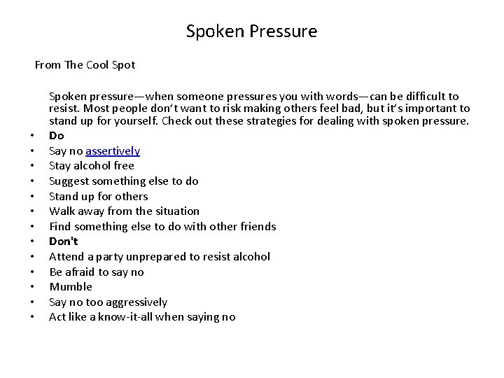 Spoken Pressure From The Cool Spot • • • • Spoken pressure—when someone pressures