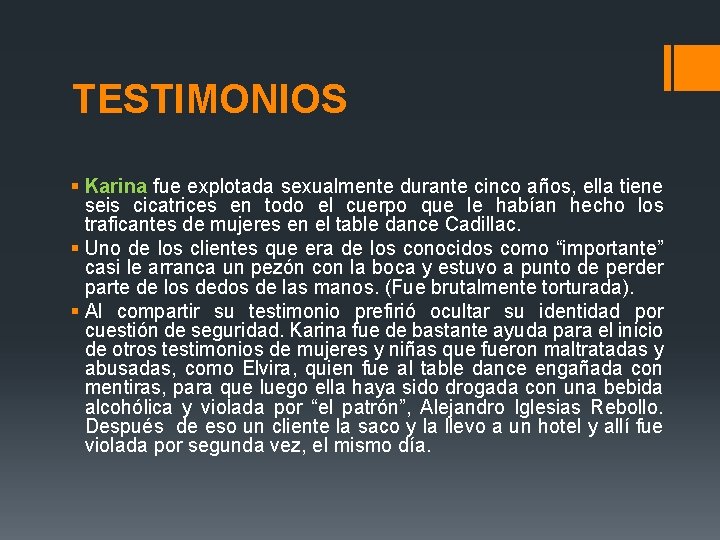 TESTIMONIOS § Karina fue explotada sexualmente durante cinco años, ella tiene seis cicatrices en