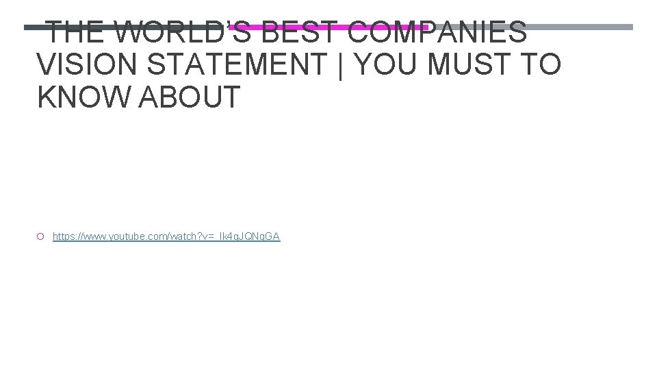 THE WORLD’S BEST COMPANIES VISION STATEMENT | YOU MUST TO KNOW ABOUT https: //www.